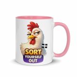 SORT YOURSELF OUT - HEN - Mug with Color Inside