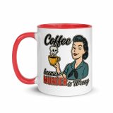 Coffee Because Murder Is Wrong – Mug with Color Inside red 11oz left — Sweet Looks, Savage Mouths
