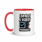 Im Not a RobotBlack - Mug with Color Inside