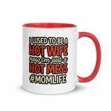 Hot Wife to Hot Mess - Mug with Color Inside