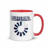 BUFFERING - Mug with Color Inside