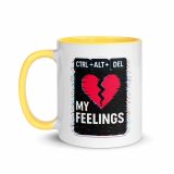 CTRL+ALT+DEL MY FEELINGS - Mug with Color Inside