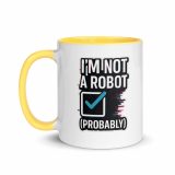 Im Not a RobotBlack - Mug with Color Inside