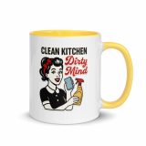 Clean Kitchen Dirty Mind - Mug with Color Inside