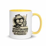 Operation Avoid Responsibility - Mug with Color Inside
