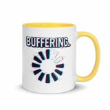 BUFFERING - Mug with Color Inside