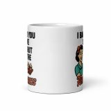 I baked some SHUT the FUCKUPCAKES - White glossy mug