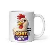 SORT YOURSELF OUT - HEN -White glossy mug