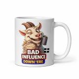 BAD INFLUENCE DOWN ERE - GOAT - White glossy mug