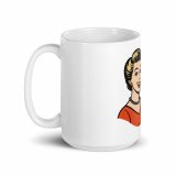 My Dog and I talk SHIT about you - White glossy mug