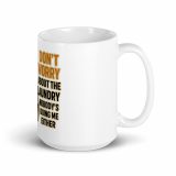 Don't worry about the laundry nobody is DOING me either. - White Mug