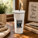 Im Not a Robot - Insulated tumbler with a straw