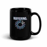 BUFFERING – Black Glossy Mug black 15oz handle on right — Glitch State: Emotion Offline