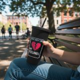 CTRL+ALT+DEL MY FEELINGS - Insulated tumbler with a straw