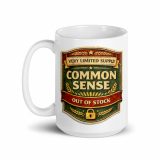 Common Sense – White Glossy Mug white 15oz handle on left — The Brutally Honest Collection