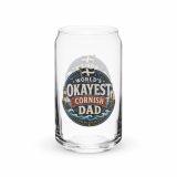 World’s Okayest Cornish Dad - Can-shaped glass