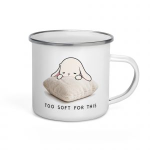 Too Soft For This – Enamel Mug white 12oz right — The Floppy Collection