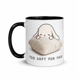 Too Soft For This – Mug with Color Inside black 11oz left — The Floppy Collection