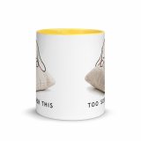 Too Soft For This – Mug with Color Inside yellow 11oz front — The Floppy Collection