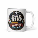 Dad Joke Loading - White glossy mug